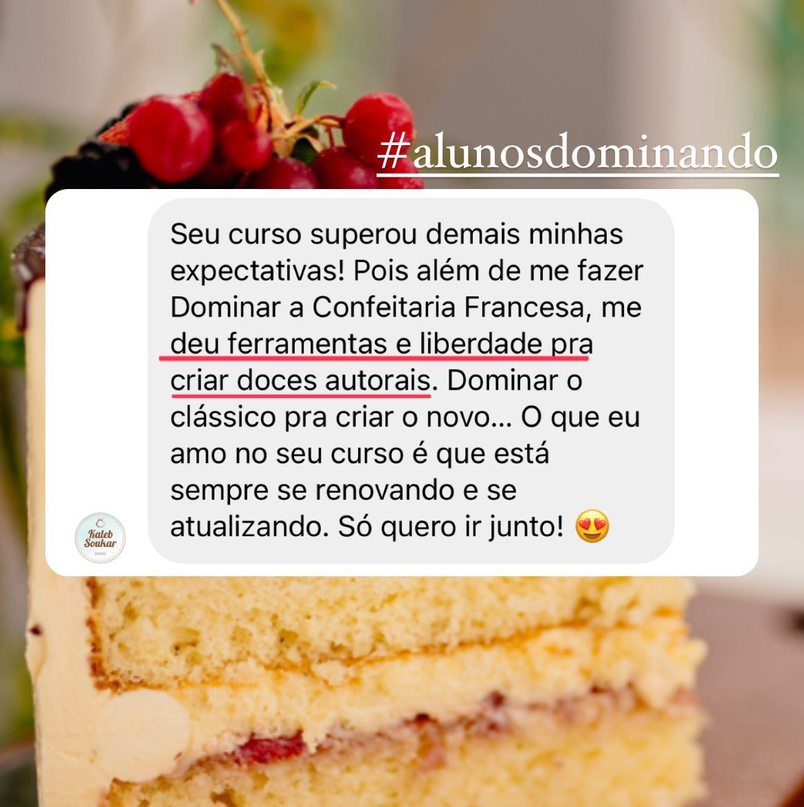 Depoimento de aluna: o curso superou as expectativas e deu liberdade para criar doces autorais
